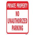 Signmission Private Property No Unauthorized Parking, Heavy-Gauge Aluminum, 12" x 18", A-1218-24825 A-1218-24825